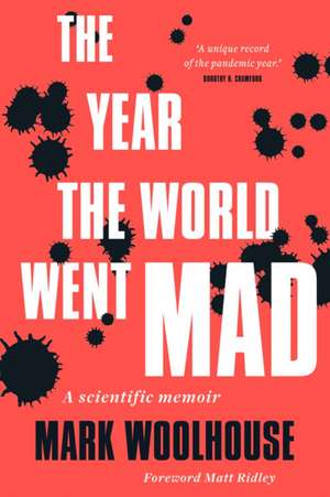 The Year the World Went Mad: A Scientific Memoir de Mark Woolhouse