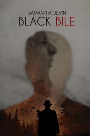 Black Bile de Samantha Devin