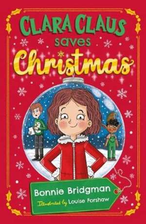 Clara Claus Saves Christmas de Bonnie Bridgman