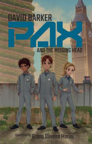 Pax and the Missing Head de David Barker