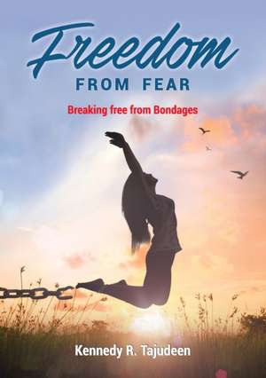 Freedom from Fear de Kennedy R. Tajudeen