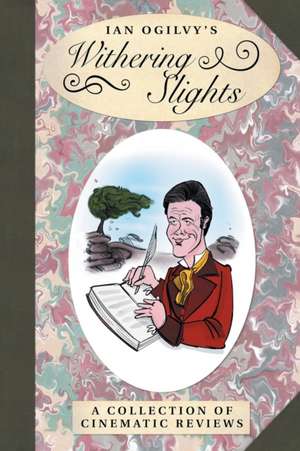 Ian Ogilvy's Withering Slights de Ian Ogilvy