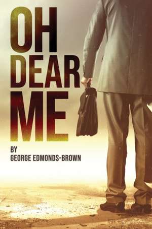 Oh Dear Me de George Edmonds-Brown