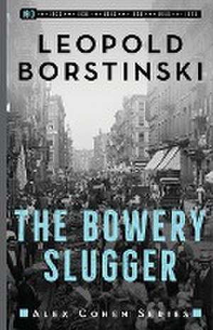 The Bowery Slugger de Leopold Borstinski