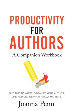 Productivity For Authors Workbook de Joanna Penn