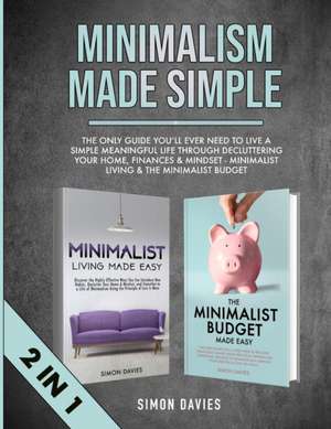 Minimalism Made Simple de Simon Davies