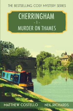 Murder on Thames: A Cherringham Cosy Mystery de Matthew Costello