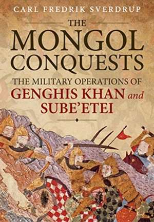 The Mongol Conquests de Carl Fredrik Sverdrup