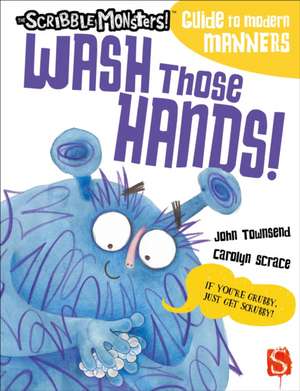 Wash Those Hands! de John Townsend