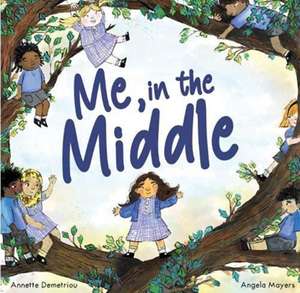 Me, in the Middle de Annette Demetriou