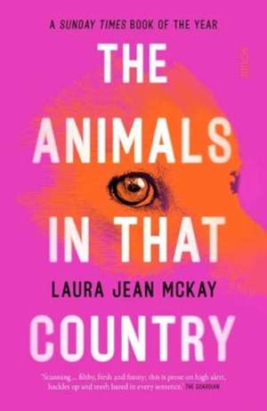 The Animals in That Country de Laura Jean McKay