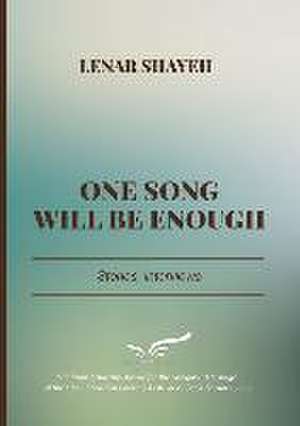 One Song Will Be Enough de Lenar Shayeh