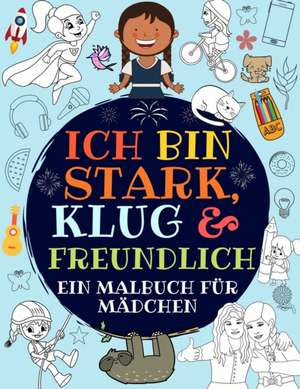 Ich bin stark, klug & freundlich de Tolle_Mädchen_Press