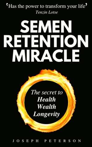 Semen Retention Miracle de Joseph Peterson