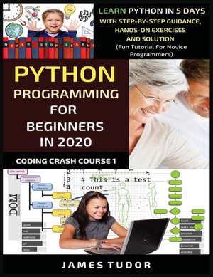 Python Programming For Beginners In 2020 de James Tudor