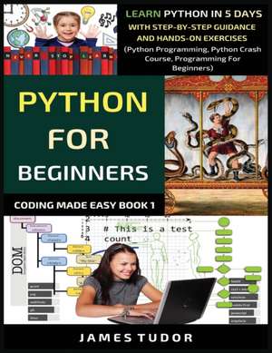 Python For Beginners de James Tudor