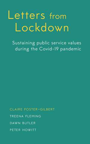 Letters from Lockdown: Sustaining Public Service Values During the Covid-19 Pandemic de Claire Foster-Gilbert