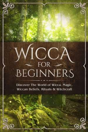 Wicca for Beginners de Visconti Sofia