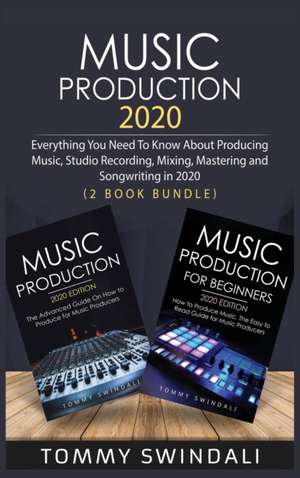 Music Production 2020 de Tommy Swindali