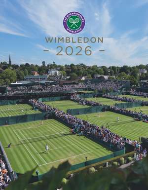 Wimbledon 2026: The Official Story of the Championships de Paul Newman