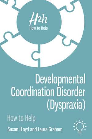 Developmental Coordination Disorder (Dyspraxia) de Laura Graham