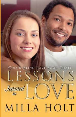 Lessons Learned in Love de Milla Holt