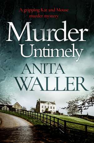 Murder Untimely de Anita Waller