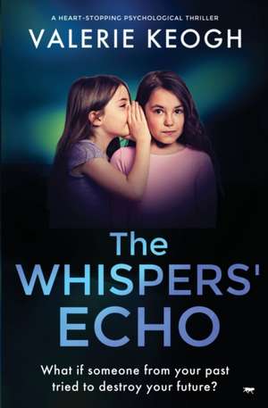 The Whispers' Echo de Valerie Keogh