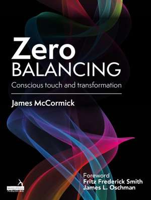 Zero Balancing de Jim Mccormick