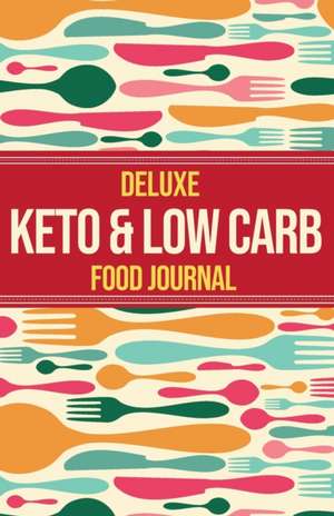 Deluxe Keto & Low Carb Food Journal 2020 de Habitually Healthy