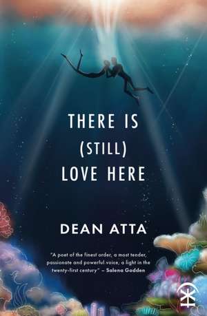 There is (still) love here de Dean Atta