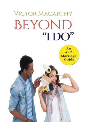 Beyond I Do de Victor Macarthy