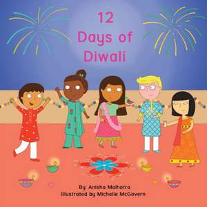 12 Days of Diwali de Anisha Malhotra