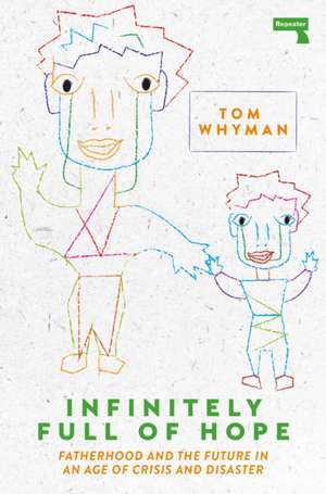 Infinitely Full of Hope de Tom Whyman