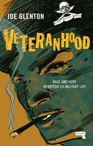 Veteranhood de Joe Glenton