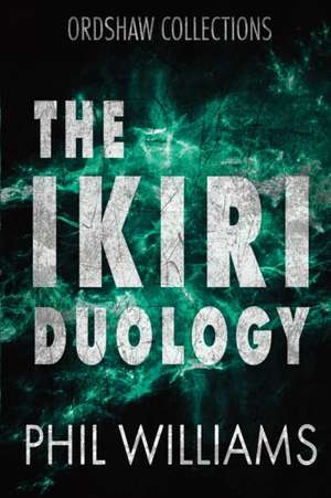 The Ikiri Duology de Phil Williams