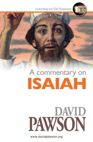 A Commentary on Isaiah de David Pawson