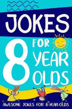 Jokes for 8 Year Olds de Linda Summers