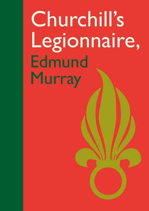 Churchill's Legionnaire Edmund Murray de Bill Murray