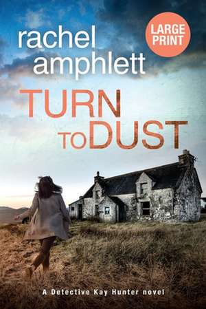 Turn to Dust de Rachel Amphlett