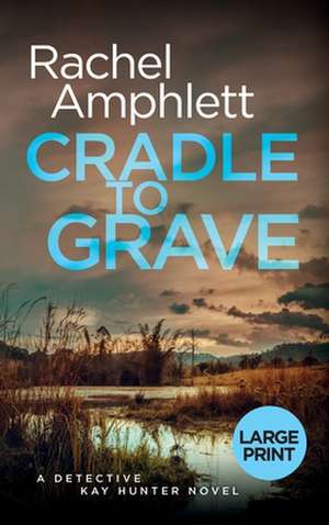 Cradle to Grave de Rachel Amphlett