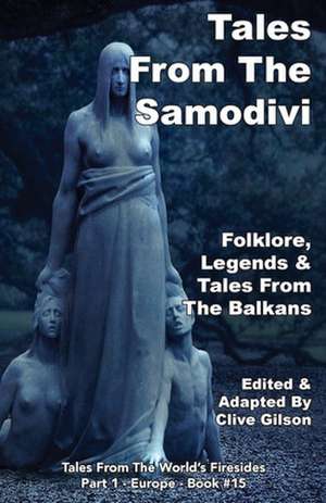 Tales From The Samodivi de Clive Gilson