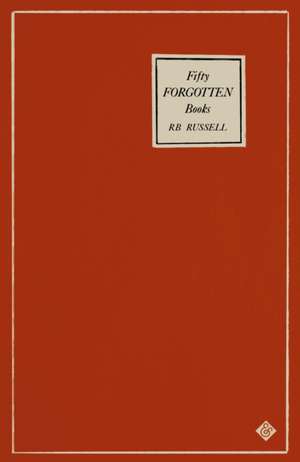 Fifty Forgotten Books de R. B. Russell