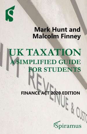 UK Taxation: A Simplified Guide for Students de Mark Hunt