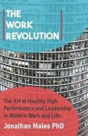 The Work Revolution de Jonathan Males