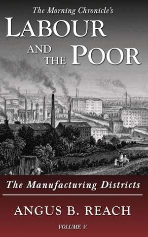 Labour and the Poor Volume V de Angus B. Reach