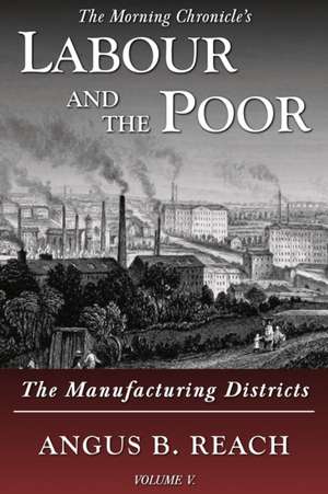 Labour and the Poor Volume V de Angus B. Reach