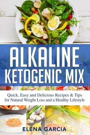 Alkaline Ketogenic Mix de Elena Garcia