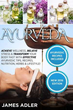 Ayurveda de James Adler