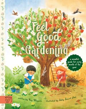 Feel Good Gardening de Kay Maguire